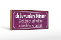 Holzschild Spruch 27x10cm Männer können schweigen ohne zu
