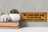 Holzschild Spruch 27x10cm wer mich nicht mag muss an sich