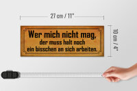 Holzschild Spruch 27x10cm wer mich nicht mag muss an sich