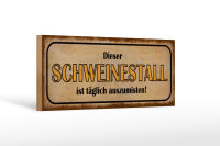 Holzschild Spruch 27x10cm Dieser Schweinestall ist...