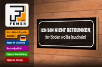 Holzschild Spruch 27x10cm bin nicht betrunken Boden wollte