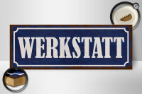 Holzschild Hinweis 27x10cm Werkstatt dunkelblaues Schild