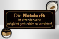 Holzschild Spruch 27x10cm Die Notduft ist sitzenderweise zu verrichten
