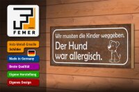 Holzschild Spruch 27x10cm Kinder weggeben Hund allergisch