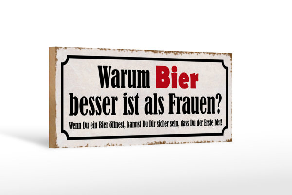 Holzschild Spruch 27x10cm warum Bier besser ist als Frauen
