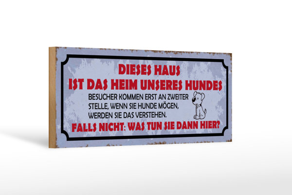 Holzschild Spruch 27x10cm dieses Haus Heim unseres Hundes