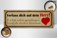 Holzschild Spruch 27x10cm verlass dich auf dein Herz hat geschlagen bevor