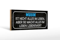Holzschild Spruch 27x10cm Musik nicht alles im Leben aber