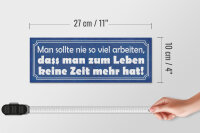 Holzschild Spruch 27x10cm man sollte nie so viel arbeiten