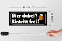 Holzschild Spruch 27x10cm Bier dabei Eintritt frei
