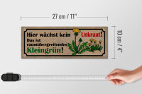 Holzschild Spruch 27x10cm wächst kein Unkraut Das ist Kleingrün