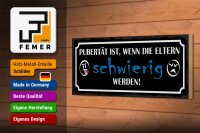 Holzschild Spruch 27x10cm Pubertät ist, wenn Eltern schwierig werden