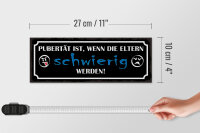 Holzschild Spruch 27x10cm Pubertät ist, wenn Eltern schwierig werden