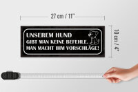 Holzschild Spruch 27x10cm unserem Hund gibt man keine Befehle macht Vorschläge