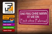 Holzschild Spruch 27x10cm Eine Frau ohne Mann ist wie ein Fisch ohne Fahrrad