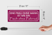 Holzschild Spruch 27x10cm Eine Frau ohne Mann ist wie ein Fisch ohne Fahrrad