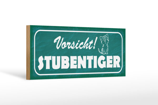 Holzschild Hinweis 27x10cm Vorsicht Stubentiger Katze