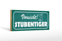 Holzschild Hinweis 27x10cm Vorsicht Stubentiger Katze