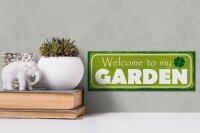 Holzschild Spruch 27x10cm welcome to my Garden Garten