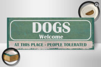 Holzschild Spruch 27x10cm Dogs welcome people tolerated