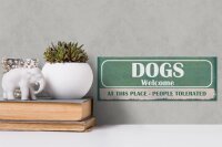Holzschild Spruch 27x10cm Dogs welcome people tolerated