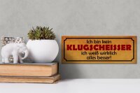 Holzschild Spruch 27x10cm kein Klugscheisser weiß besser