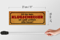 Holzschild Spruch 27x10cm kein Klugscheisser weiß besser