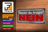 Holzschild Spruch 27x10cm bevor du fragst NEIN graues Schild