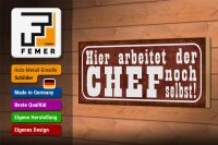 Holzschild Spruch 27x10cm hier arbeitet Chef noch selbst