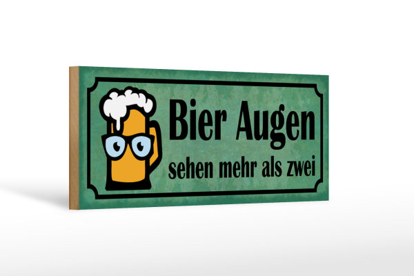Holzschild Spruch 27x10cm Bier Augen sehen mehr als zwei