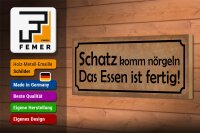 Holzschild Spruch 27x10cm Schatz komm nörgeln Essen fertig