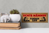 Holzschild Spruch 27x10cm echte Männer fahren LKW
