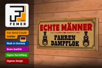 Holzschild Spruch 27x10cm echte Männer fahren Dampflok