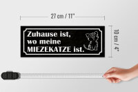 Holzschild Spruch 27x10cm Zuhause wo meine Miezekatze ist