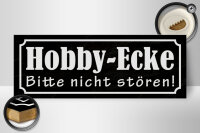 Holzschild Hinweis 27x10cm Hobby-Ecke bitte nicht stören