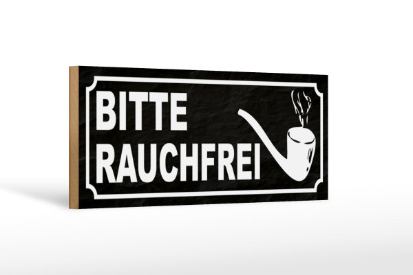 Holzschild Hinweis 27x10cm Bitte rauchfrei