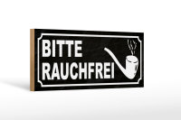 Holzschild Hinweis 27x10cm Bitte rauchfrei