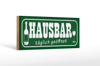 Holzschild Hinweis 27x10cm Hausbar täglich...