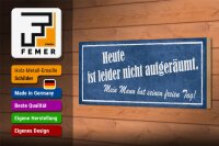 Holzschild Spruch 27x10cm heute nicht aufgeräumt mein Mann