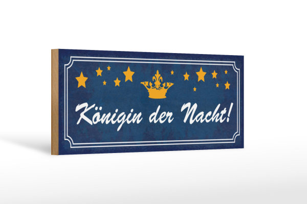 Holzschild Spruch 27x10cm Königin der Nacht Sterne Krone