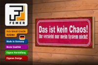 Holzschild Spruch 27x10cm das ist kein Chaos nur System