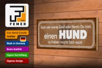 Holzschild Spruch 27x10cm einen Hund zu haben macht reich