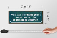 Holzschild Spruch 27x10cm Unmögliche versuchen um Mögliche