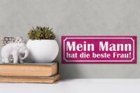 Holzschild Spruch 27x10cm Mein Mann hat die beste Frau