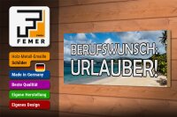 Holzschild Spruch 27x10cm Berufswunsch Urlauber Meer