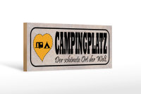 Holzschild Spruch 27x10cm Campinglatz schönster Ort...