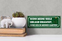 Holzschild Spruch 27x10cm Garten wenn meine Seele Urlaub