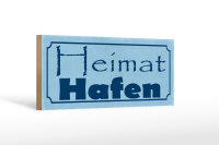 Holzschild Spruch 27x10cm Heimat Hafen