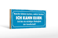 Holzschild Spruch 27x10cm manche können kochen ich kann essen