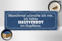 Holzschild Spruch 27x10cm Wünsche Hausverbot im Kopfkino